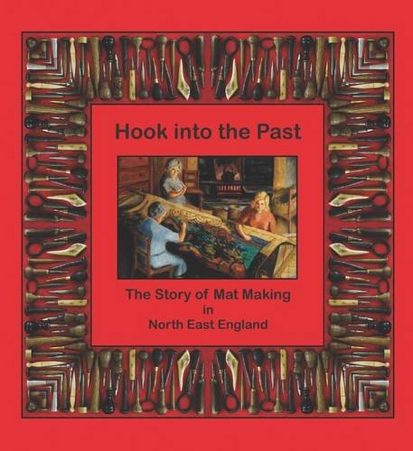 Hook into the Past: The Story of Mat Making in North East England