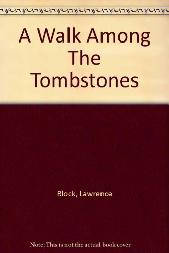 Walk among the Tombstones