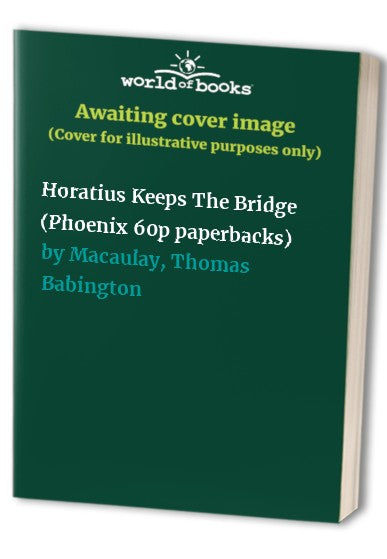 Horatius Keeps the Bridge