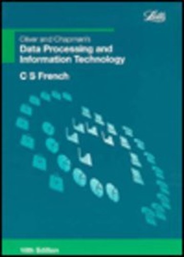 Oliver and Chapman's Data Processing and Information Technology