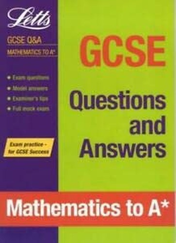 GCSE Questions and Answers Mathematics to 'A' Star