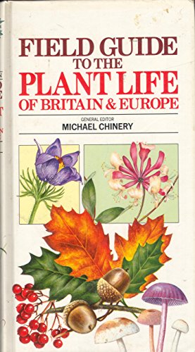 Field Guide to the Plant Life of Britain and Europe
