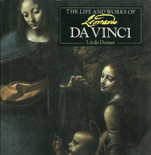 The Life and Works of Leonardo DA Vinci
