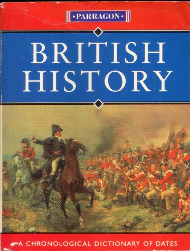 British History. A Chronological Dictionary of Dates