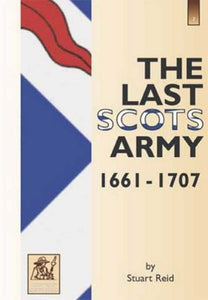 The Last Scot's Army 1661-1714 