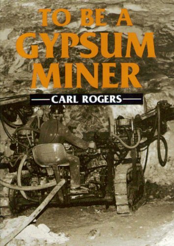 To be a Gypsum Miner