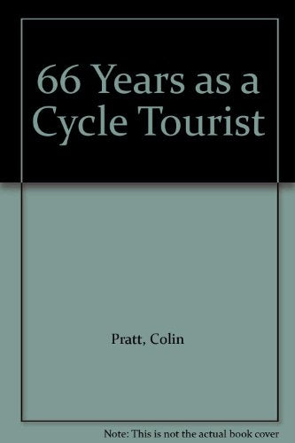 66 Years as a Cycle Tourist