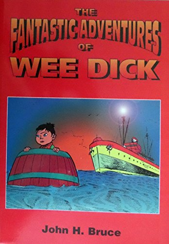 The Fantastic Adventures of Wee Dick