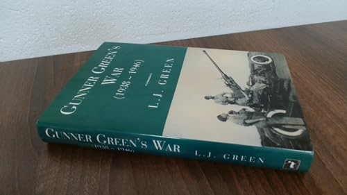 Gunner Green's War (1938-46)
