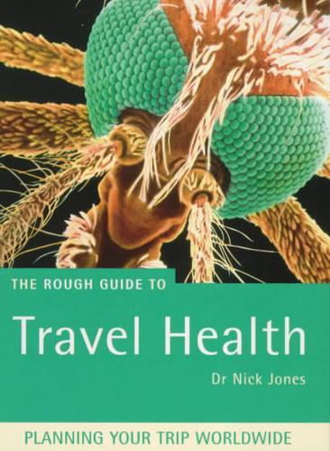 The Rough Guide to Travel Health