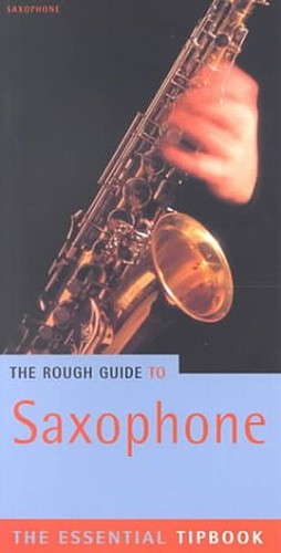The Rough Guide to the Saxophone