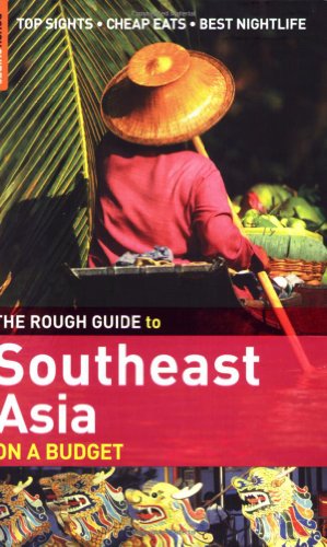The Rough Guide to South East Asia On a Budget