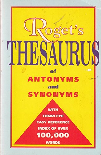 Rogets Thesaurus of Antonyms and Sysonyms