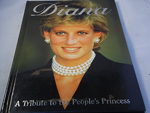 Diana: A Tribute To The People's Princess