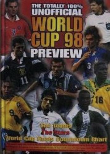 The Totally 100% Unofficial World Cup 98 Preview