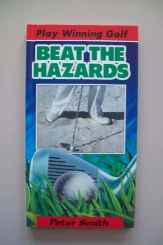 Beat the Hazards (Play Winning Golf)