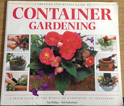 Creative Step by Step Guide to Container Gardening