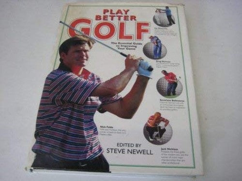 The Play Better Golf: The Essential Guide to Improving Your Game