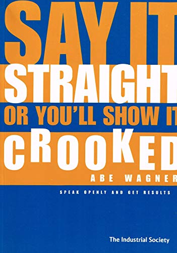 Say it Straight or You'll Show it Crooked