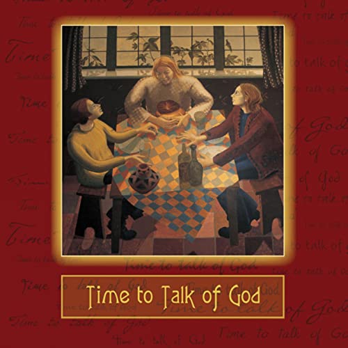 Time to Talk of God
