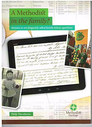 A Methodist in the Family? - Answers to ten frequently asked family history questions