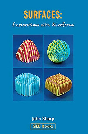Surfaces: Explorations with Sliceforms
