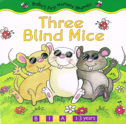 Three Blind Mice (Baby's First Nursery Rhymes)