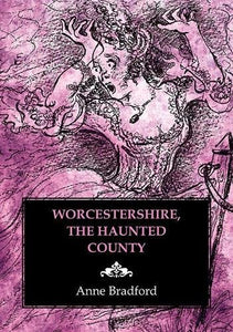 Worcestershire, the Haunted County 
