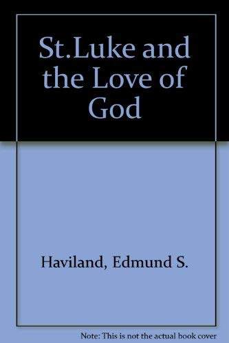 St.Luke and the Love of God