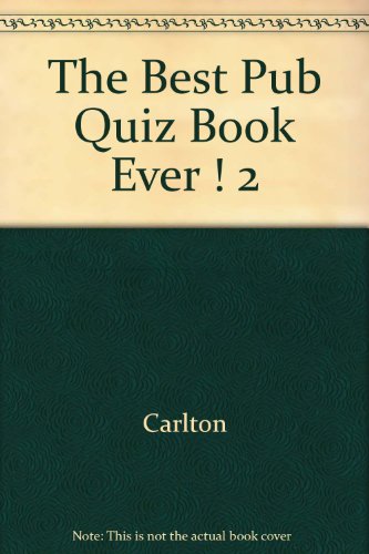The Best Pub Quiz Book Ever ! 2