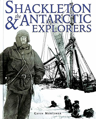 Shackleton and the Antarctic Explorers