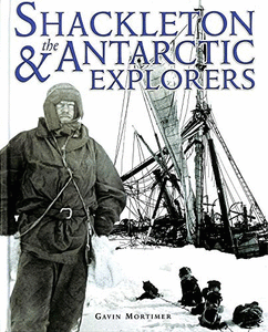 Shackleton and the Antarctic Explorers 