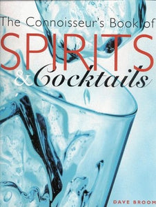 The Connoisseur's Book of Spirits & Cocktails 