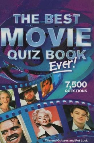 The Best Movie Quiz Book Ever!