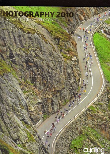 Procycling | Photography 2010 | A Year with the Pro Peloton | Single Edition Magazine
