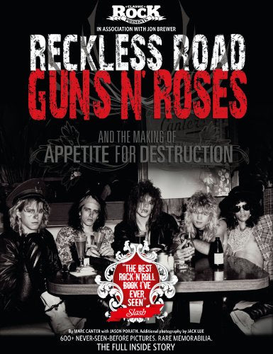 Classic Rock Presents: Reckless Road: Guns N' Roses And The Making Of Appetite For Destruction': 1