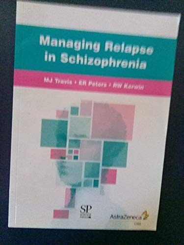 Managing Relapse in Schizophrenia
