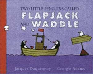 Two Little Penguins Called Flapjack And Waddle 