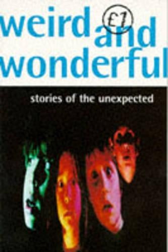 Weird and Wonderful