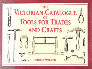 The Victorian catalogue of tools for trades and crafts
