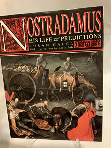 Nostradamus: His Life and Predictions