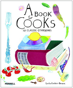 Book for Cooks: 100 Classic Cookbooks 