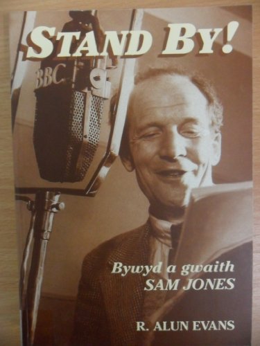 Stand By! - Bywyd a Gwaith Sam Jones