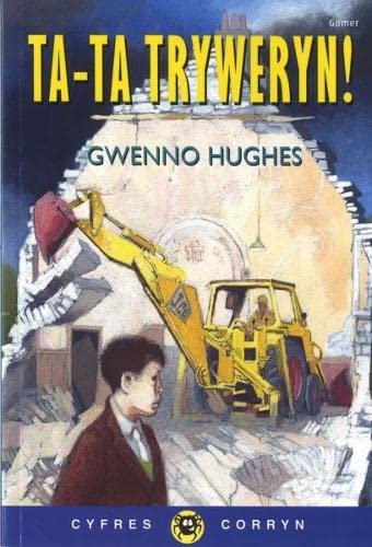 Cyfres Corryn: Ta-Ta Tryweryn!