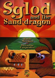Hoppers Series: Sglod and the Sand-Dragon 