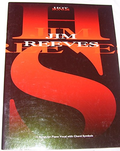 Jim Reeves: 12 songs for piano vocal with chord symbols (Hot songs) (Piano Vocal Guitar)