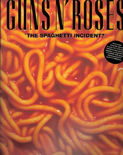 The spaghetti incident: Each track from the album in note-for-note guitar tablature and standard notation arrangements : complete with lyrics, chord symbols & guide to tablature