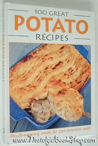 100 GREAT POTATO RECIPES