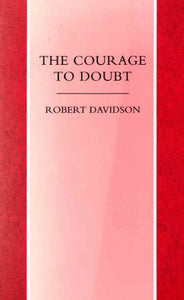 The Courage to Doubt 
