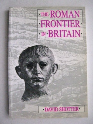 The Roman Frontier in Britain